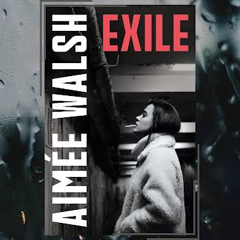 Exile Aimée Walsh