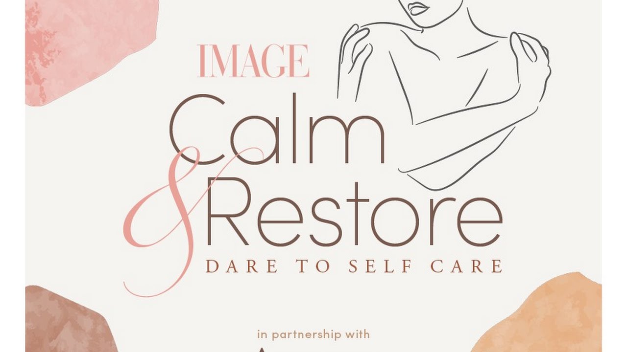 Skincare: Don’t miss our virtual event Calm & Restore: Dare to Self Care