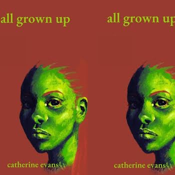 Read an extract from ‘All Grown Up’ by Catherine Evans