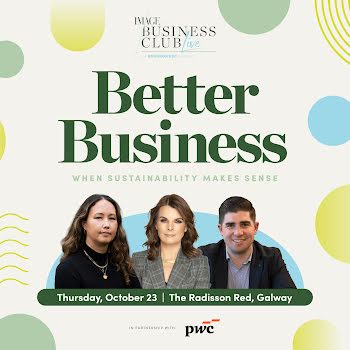 The IMAGE Business Club heads to Galway for networking event ‘Better Business: When Sustainability Makes Sense’