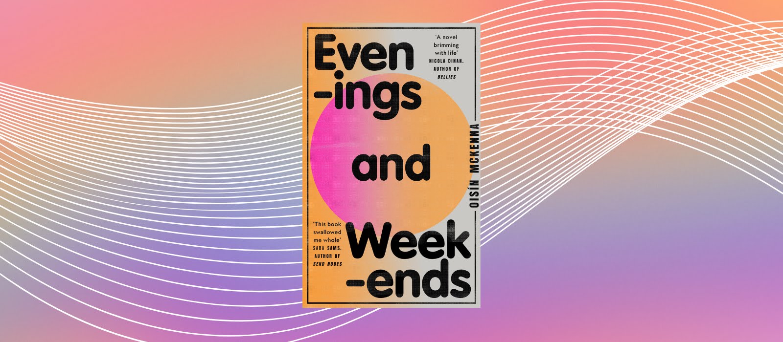 Read an extract from Oisín McKenna’s debut novel, Evenings and Weekends