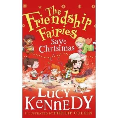 The Friendship Fairies Save Christmas by Lucy Kennedy, €11.99