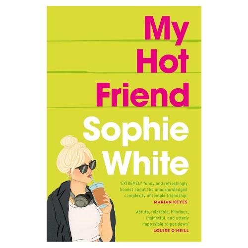 My Hot Friend by Sophie White, €17.95
