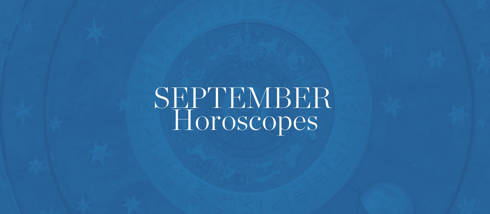 What September has in store, according to your horoscope