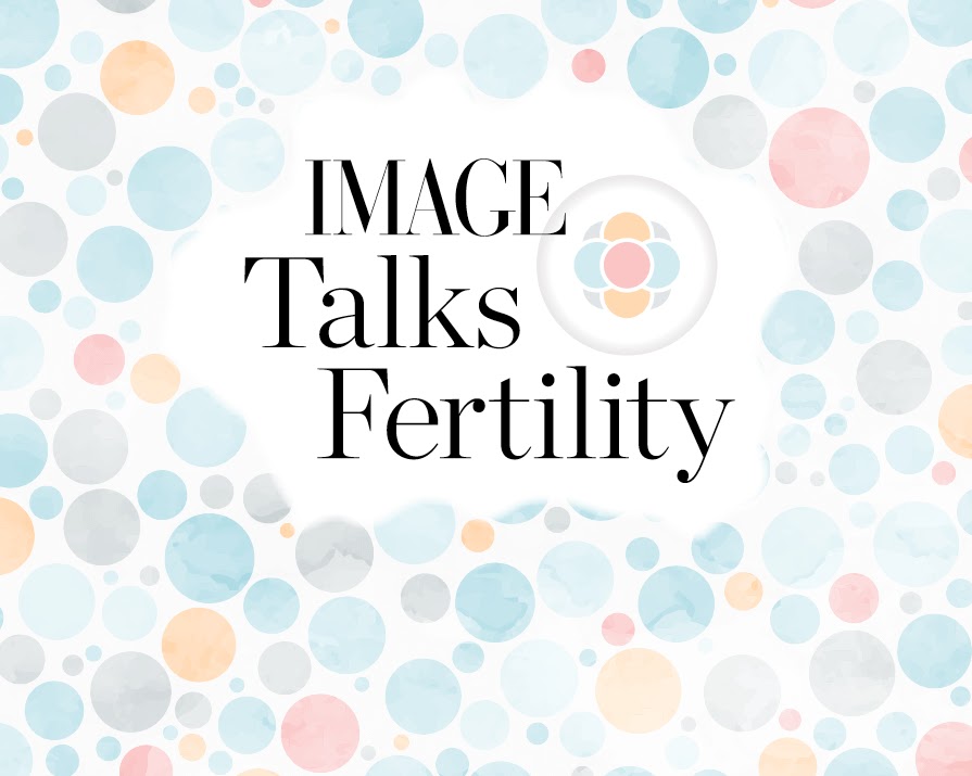 IMAGE Talks Fertility Event: Everything you need to know about IVF