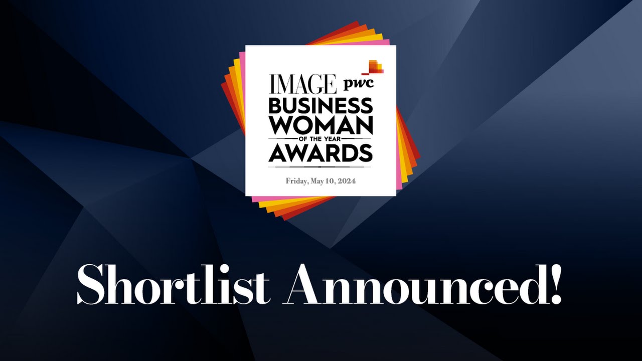 Shortlist announcement: The 2024 IMAGE PwC Businesswoman of the Year Awards shortlist is out now.