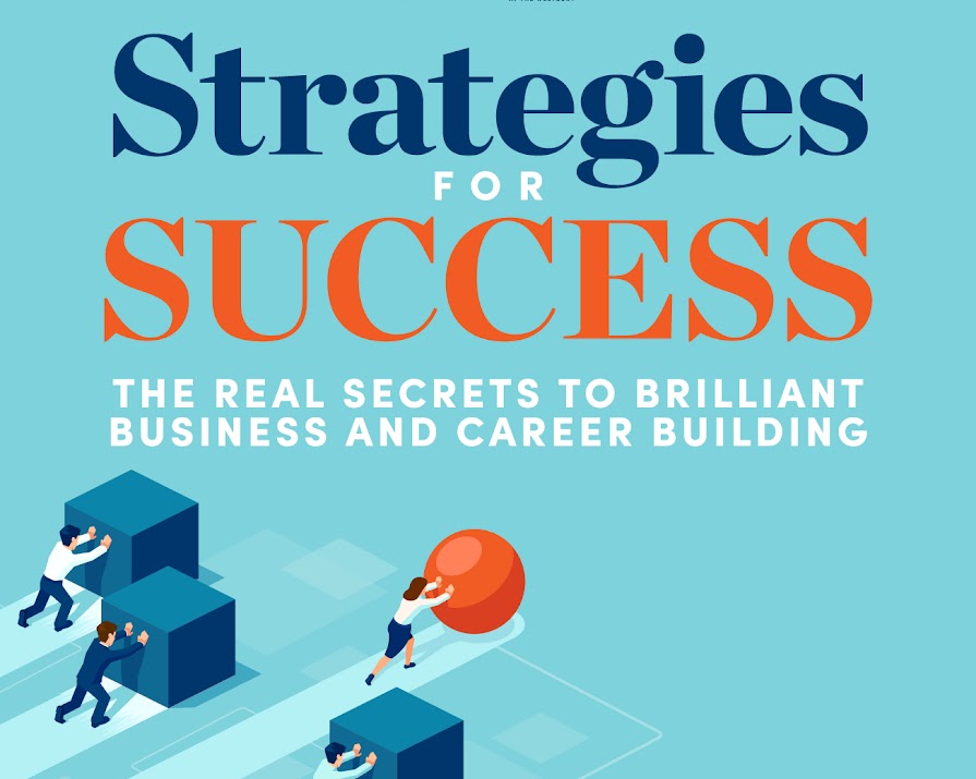 Strategies for Success: The real secrets to brilliant business and career building