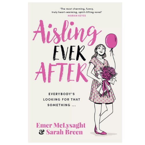 Aisling Ever After by Emer McLysaght and Sarah Breen, €16.99