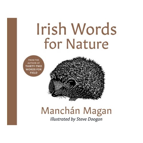 Irish Words For Nature Product information, by Manchán Magan, €10.99