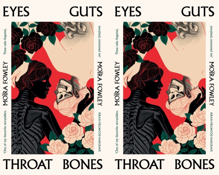 Read an extract from ‘Eyes Guts Throat Bones’ by Moïra Fowley
