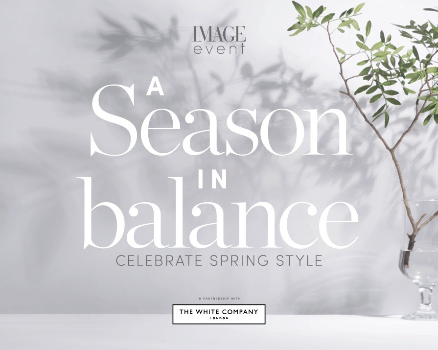 IMAGE x The White Company Event: A Season in Balance: Celebrate Spring style!