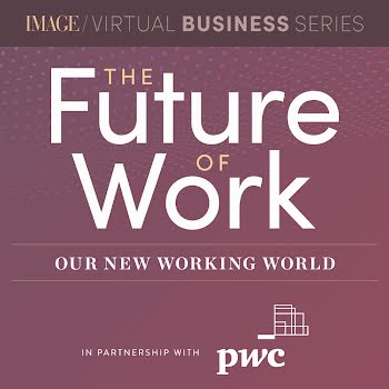 The Future of Work: Ireland’s top business leaders on how we can evolve with the changing workplace environment